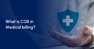 Read more about the article What is COB in Medical Billing?